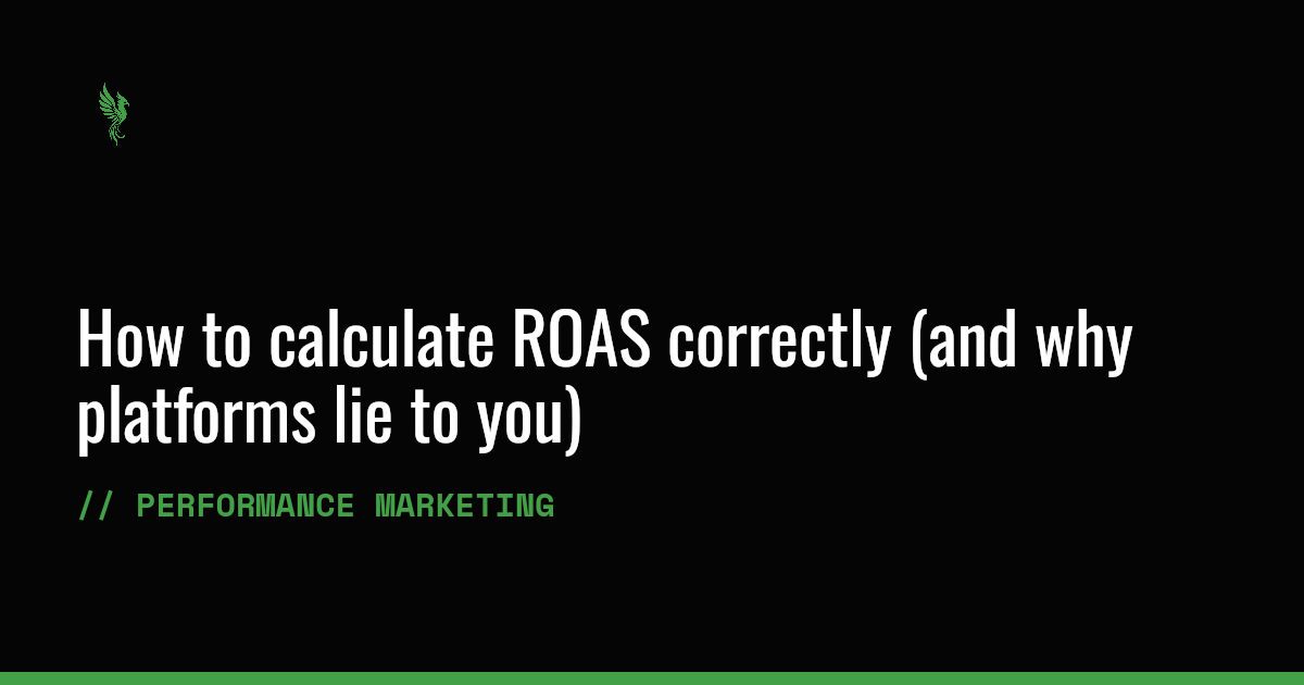 How to calculate ROAS correctly (and why platforms lie to you)