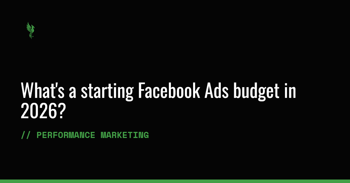What's a starting Facebook Ads budget in 2026?